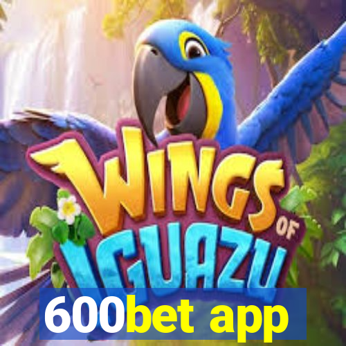 600bet app